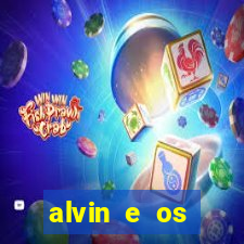 alvin e os esquilos 3 filme completo dublado